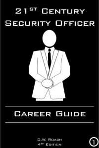 D.W. Roach — 21st Century Security Officer: Career Guide