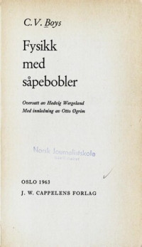 C.V. Boys ; Oversatt av Hedvig Wergeland — Fysikk med såpebobler