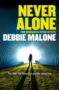 Debbie Malone — Never Alone: A Medium's Journey