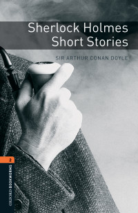 Sir Arthur Conan Doyle — Sherlock Holmes: Short Stories