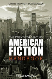 Christopher MacGowan — The Twentieth-Century American Fiction Handbook