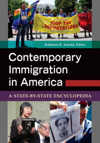 Kathleen R. Arnold — Contemporary Immigration in America [2 volumes]