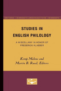 Kemp Malone, Martin B. Ruud (eds.) — Studies in English Philology: A Miscellany in Honor of Frederick Klaeber