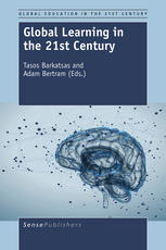 Tasos Barkatsas, Adam Bertram (eds.) — Global Learning in the 21st Century