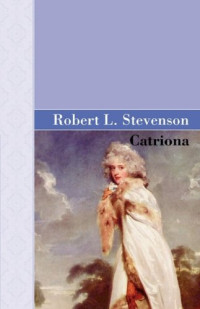 R. L. Stevenson — Catriona
