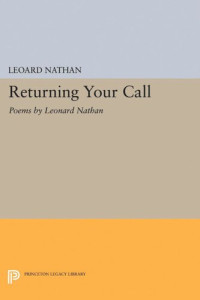 Leonard Nathan — Returning Your Call: Poems