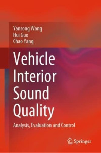 Yansong Wang, Hui Guo, Chao Yang — Vehicle Interior Sound Quality: Analysis, Evaluation and Control