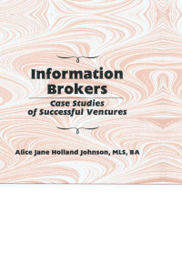 Alice J H Johnson (Author) — Information Brokers-Case Studies of Successful Ventures