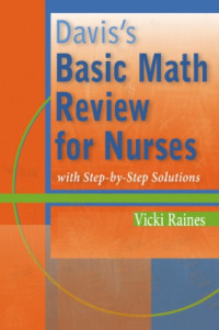 Raines, Vicki — Davis's Basic Math Rev for Nurses with Step-by-Step Solutions