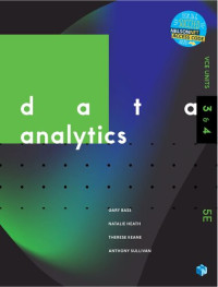 Gary Bass, Natalie Heath, Therese Keane, Anthony Sullivan, Mark Kelly — Data Analytics VCE Units 3 & 4