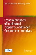 Dan Prud’homme, Hefa Song (eds.) — Economic Impacts of Intellectual Property-Conditioned Government Incentives