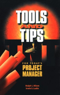 Kliem, Ralph L., Ludin, Irwin S. — Tools and Tips for Today's Project Manager