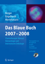 Prof. Dr. Dietmar Berger, Prof. Dr. Monika Engelhardt, Prof. Dr. Roland Mertelsmann (auth.) — Das Blaue Buch 2007–2008: Chemotherapie-Manual Hämatologie und Internistische Onkologie