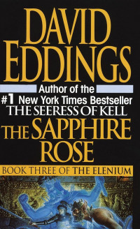 David Eddings — The Sapphire Rose - The Elenium Trilogy, Book 3