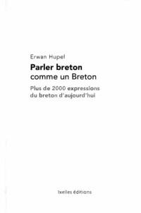 Erwan Hupel — Parler Breton comme un breton