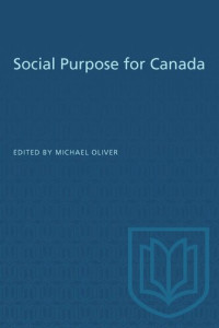 Michael Oliver (editor) — Social Purpose for Canada