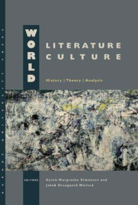 Karen-Margrethe Simonsen, Jakob Stougaard-Nielsen — World Literature World Culture