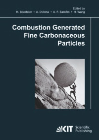 H. BockHorn, A. D'Anna, A.F. Sarofim, H. Wang — Combustion Generated Fine Carbonaceous Particles