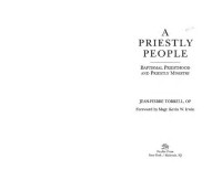 Jean-Pierre Torrell — Priestly People, A: Baptismal Priesthood and Priestly Ministry