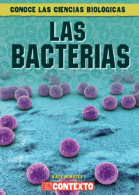 Kate Mikoley — Las bacterias (What Are Bacteria?)