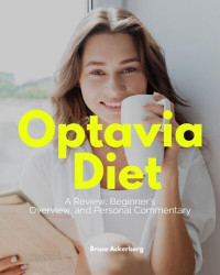 Bruce Ackerberg — Optavia Diet: A Review, Beginner's Overview, and Personal Commentary