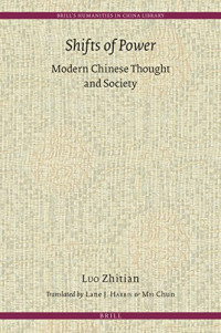 Zhitian Luo — Shifts of Power, Modern Chinese Thought and Society