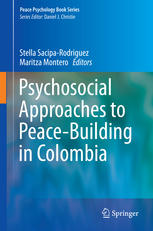 Stella Sacipa-Rodriguez, Maritza Montero (eds.) — Psychosocial Approaches to Peace-Building in Colombia