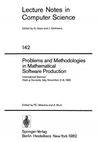 W. J. Cody (auth.), Paul C. Messina, Almerico Murli (eds.) — Problems and Methodologies in Mathematical Software Production: International Seminar Held at Sorrento, Italy, November 3–8, 1980
