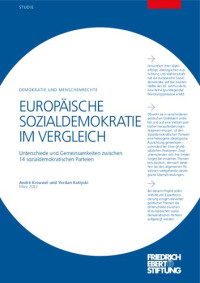 André Krouwel, Yordan Kutiyski — EUROPÄISCHE SOZIALDEMOKRATIE IM VERGLEICH : Unterschiede und Gemeinsamkeiten zwischen 14 sozialdemokratischen Parteien