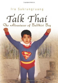 Ira Sukrungruang — Talk Thai: The Adventures of Buddhist Boy