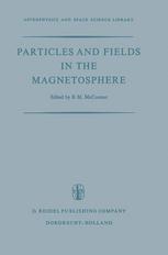 K. A. Anderson (auth.), B. M. McCormac (eds.) — Particles and Fields in the Magnetosphere: Proceedings of a Symposium Organized by the Summer Advanced Study Institute, Held at the University of California, Santa Barbara, Calif., August 4–15, 1969