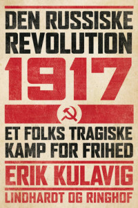 Erik Kulavig — Den Russiske Revolution 1917