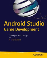 J. F. DiMarzio [J. F. DiMarzio] — Android Studio Game Development: Concepts and Design