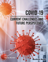 Anoop Kumar — COVID-19: Current Challenges and Future Prospective