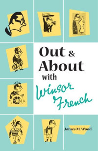 James M. Wood — Out and About with Windsor French