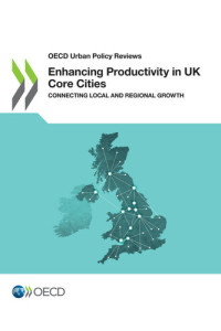 OECD — Enhancing Productivity in UK Core Cities