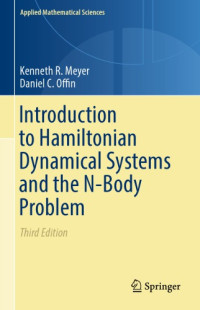 Meyer, Kenneth R.;Offin, Daniel C — Introduction to Hamiltonian dynamical systems and the N-body problem