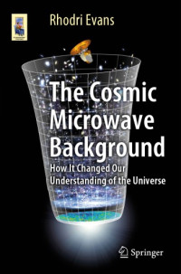 Rhodri Evans — The Cosmic Microwave Background