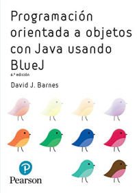 David J. Barnes, Michael Kölling — Programación orientada a objetos con Java usando BlueJ
