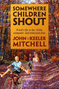 Mitchell, John Keeler — Somewhere Children Shout