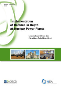 OECD — Implementation of Defence in Depth at Nuclear Power Plants.