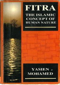 Yasien Mohamed — Fitra: The Islamic Concept of Human Nature