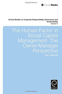 Paul C. Manning, Paul C. Manning, William Sun — The Human Factor in Social Capital Management: The Owner-Manager Perspective