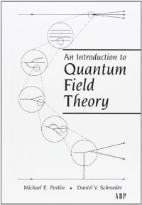 Michael E. Peskin, Dan V. Schroeder — An introduction to quantum field theory