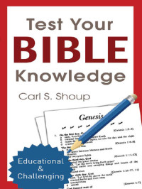 Carl S. Shoup — Test Your Bible Knowledge