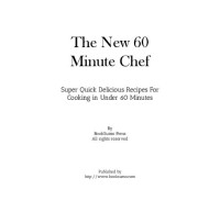 BookSumo Press — The New 60 Minute Chef: Super Quick Delicious Recipes for Cooking in Under 60 Minutes