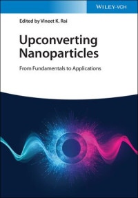 Vineet K. Rai — Upconverting Nanoparticles: From Fundamentals to Applications