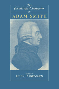 Knud Haakonssen — The Cambridge Companion to Adam Smith