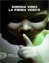 Simona Vinci — La prima verità