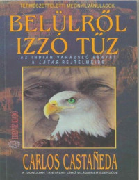 Carlos Castaneda — Belülről izzó tűz